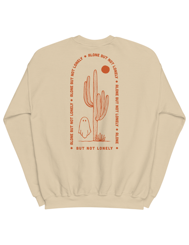 Alone But Not Lonely Unisex Sweatshirt | SAND