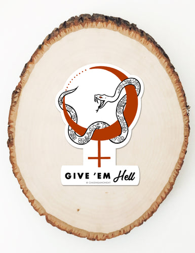 Give 'Em Hell Vinyl Sticker